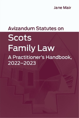 Jane Mair Avizandum Statutes on Scots Family Law (Paperback) Avizandum Statutes
