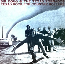Sir Doug & The Texas Tornados - Texas Rock For Country Rollers LP (VG/VG) .*
