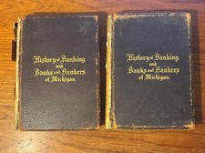 Wendell's History of Banking & Banks & Bankers of Michigan: Two Volumes, 1900