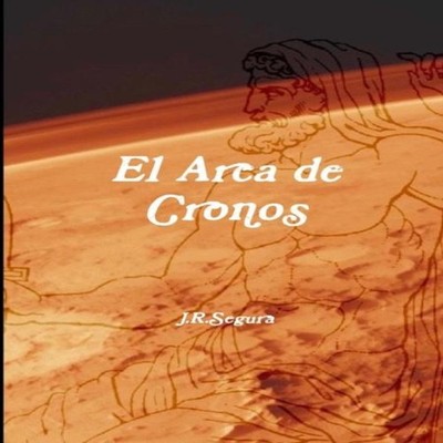El Arca de Cronos Lulu Press Inc. Paperback Lulu Press Inc.