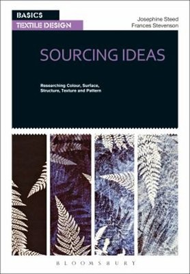 Basics Textile Design 01: Sourcing Ideas : Researching Colour, Su