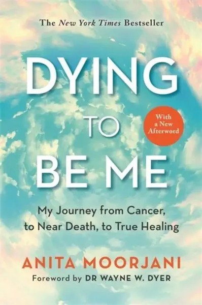 Dying To Be Me | Anita Moorjani | Taschenbuch | Kartoniert / Broschiert | 2022-image
