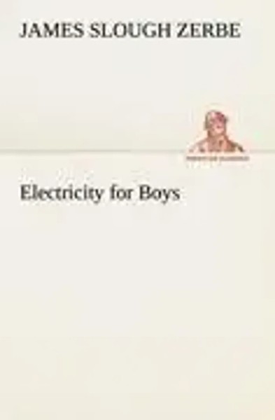 Electricity For Boys | James Slough Zerbe | Taschenbuch | 200 S. | Englisch-image