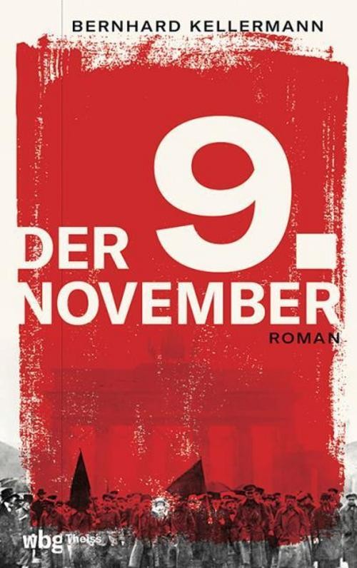 Der 9. November Bernhard Kellermann