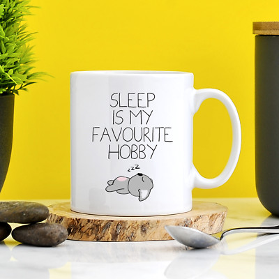 Sleep Is My Favourite Hobby Mug Sleep Gifts Always Tired Love Naps Friend Gifts