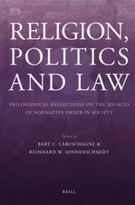 Religion, Politics and Law: Philosophical Reflections on the Sources of Normativ
