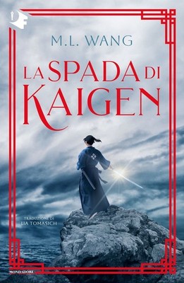 Neues Buch - Wang M.L. - Kaigens Schwert - Mondadori