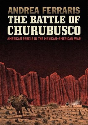Andrea Ferraris The Battle of Churubusco (Hardback)