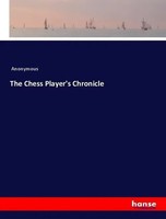 Anonymous | The Chess Player's Chronicle | Taschenbuch | Englisch (2018)