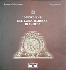 I monumenti del tardo Barocco di Ragusa - Blancato Antoci - TNG 2003
