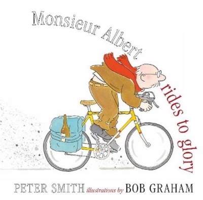 Bob Graham Peter Smith Monsieur Albert Rides to Glory (Taschenbuch) (US IMPORT)