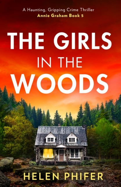 The Girls In The Woods by Helen Phifer (Paperback Book)