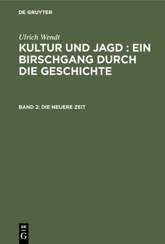 Ulrich Wendt Die neuere Zeit (Hardback)