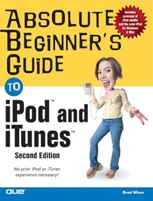 Absolute Beginners Guide to IPod and ITunes (ABSOLUTE BEGINNERS GUIDE TO IPOD & 