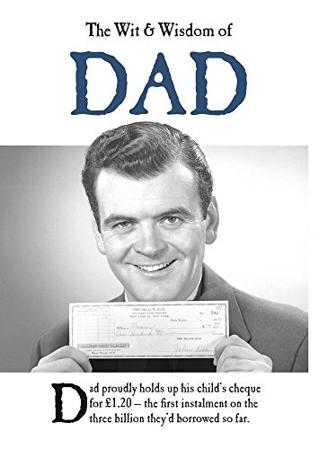 The Wit and Wisdom of Dad: from the BESTSELLING Greetings Cards Emotional Rescu