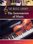 The Instruments of Music by Stuart a Kallen 9781420509465 (hardback 2013)