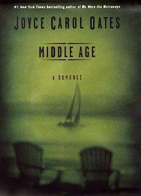 Middle Age: A Romance by Oates, Joyce Carol