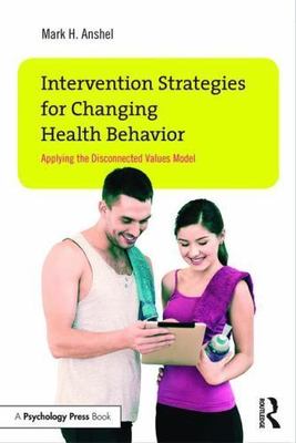 Intervention Strategies for Changing Health Behavior : Applying the Disconnec...