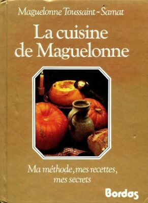 La cuisine de Maguelonne - Maguelonne Toussa... - V2086678