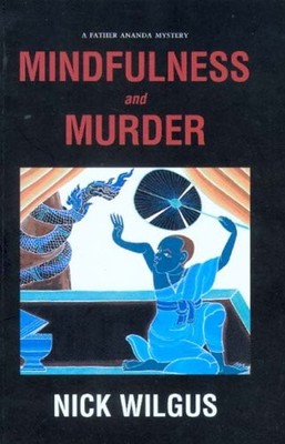 MINDFULNESS AND MURDER By Nick Wilgus *Excellent Condition*