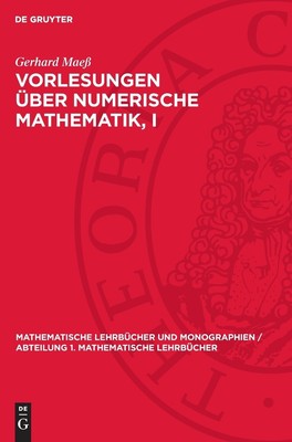 Gerhard Maeß Vorlesungen Über Numerische Mathematik, I (Hardback)