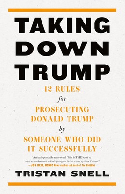 Taking Down Trump | Tristan Snell | Englisch | Buch | Einband - fest (Hardcover)