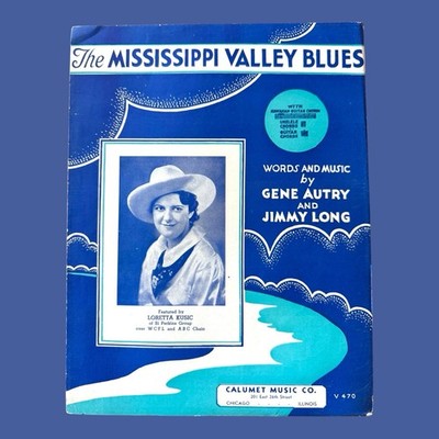The Mississippi Valley Blues VTG Sheet Music 1932 Lorreta Kusic Gene Autry Long