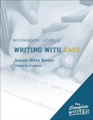 The Complete Writer: Level 1 Workbook for Writing with Ease (The Complete - GOOD