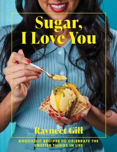 Thumbnail - Sugar, I Love You: Knockout Recipes To Celebrate The Sweeter Things In