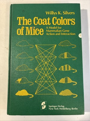 Coat Color of Mice : A Model for Mammalian Gene Action and Interaction by W. K.