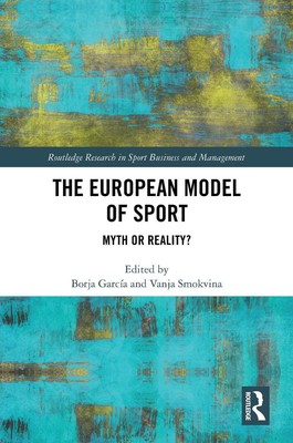 Das europäische Sportmodell: Mythos oder Realität? von Borja Garc?a Hardcover Buch