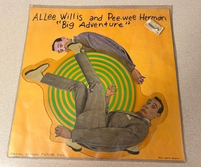 PEE-WEE HERMAN and ALLEE WILLIS Big Adventure 7'' VINYL PICTURE DISC