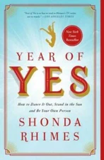 Year of Yes: How to Dance It Out, Stand In the Sun and Be You - VERY GOOD