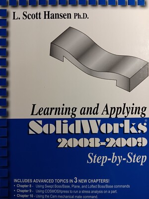 Learning and Applying SolidWorks 2008-2009 Step-By-Step (2008)