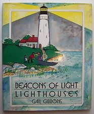 BEACONS OF LIGHT LIGHHOUSES Gail Gibbons ILLUS HC DJ Signed 1st Edition 1990 AA1