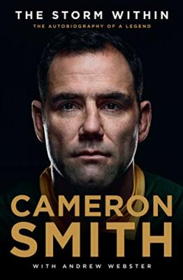 The Storm Within: The autobiography of a legend by Smith, Cameron 1760525111