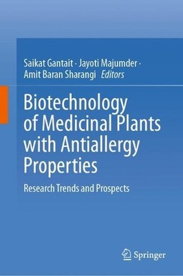 Biotechnology of Medicinal Plants with Antiallergy Properties: Research Trends a