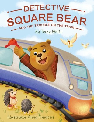 Detective Square Bear and the Trouble on the Train Terry White Taschenbuch 2024