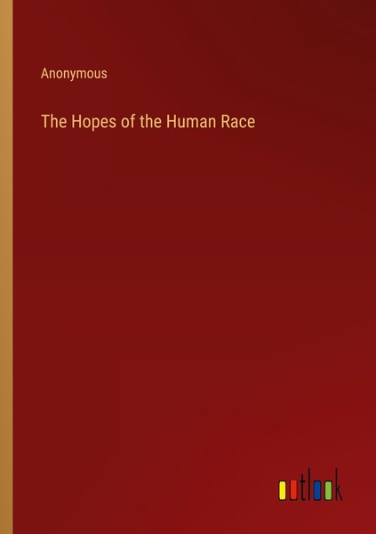 The Hopes Of The Human Race Anonymous-image
