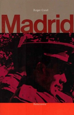 Madrid. Roger Curel. [Dt. Übers. von S. Bütler u. U. Roeder. Fotogr. von Simon E