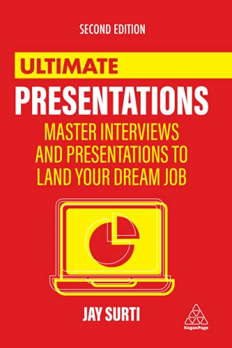 Ultimate Presentations: Master Interviews and Presentations to... - Surti, Jay