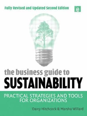 The Business Guide to Sustainability: Practical Strategies and Tools for Organi