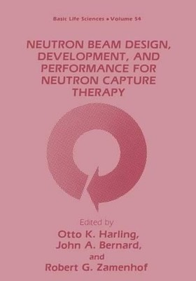Neutron Beam Design, Development, and Performance for Neutron Capture Therapy by