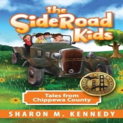 The SideRoad Kids - Book 1 Growing Up in the U.P. Sharon Kennedy