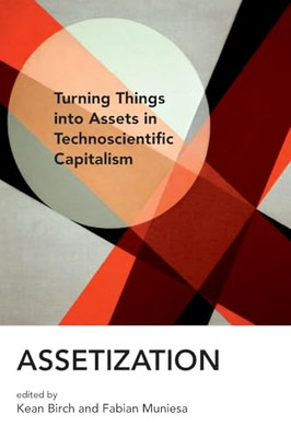 Assetization: Turning Things into Assets in Technoscien - Paperback / softback N