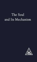 The Soul And Its Mechanism | Alice A. Bailey | Englisch | Taschenbuch