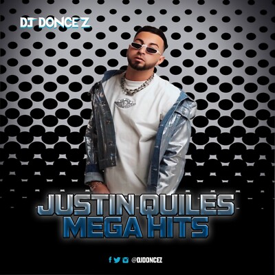 DJ DonCez Justin Quiles Mega Hits