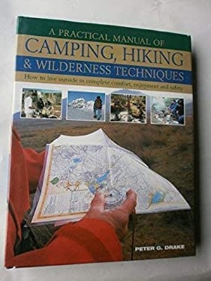 Practical Manual of Camping Hiking/Wildr peter-g-drake