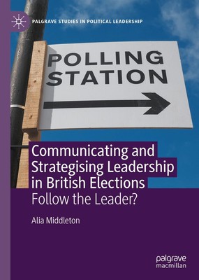 Führung bei britischen Wahlen kommunizieren und strategisieren: 