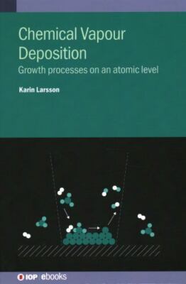 Chemical Vapour Deposition : Growth Processes on an Atomic Level, Hardcover b...